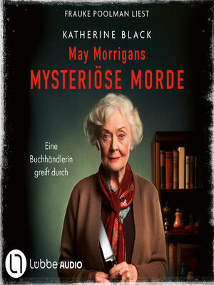 cover image of May Morrigans mysteriöse Morde--Eine Buchhändlerin greift durch (Ungekürzt)